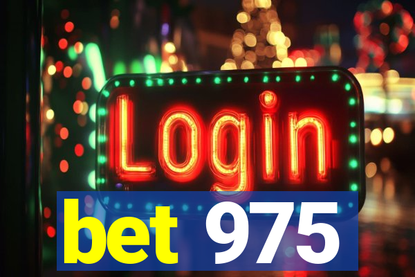 bet 975